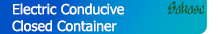 Electric-Conducive-Closed-Container